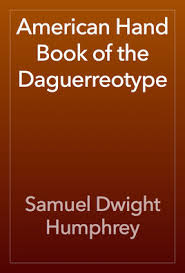 American Hand Book of the Daguerreotype